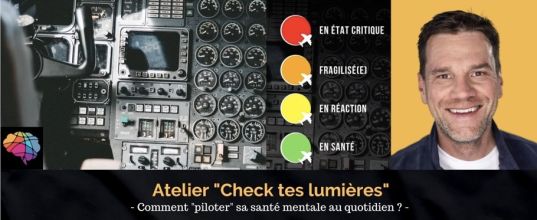 Atelier "Check tes lumières" de Jean-François Lacasse - Comment "piloter" sa santé mentale au quotidien ? -