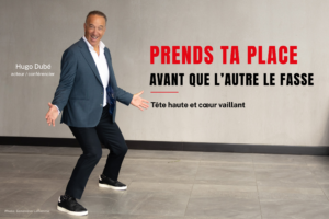 Hugo Dubé, conférencier de la conférence Prends ta place avant que l’autre le fasse