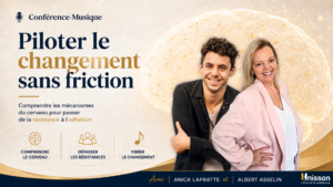 Conférence duo Piloter le changement sans friction avec Anick Lapratte et Albert Asselin sur le changement, les neurosciences et l’adhésion des équipes