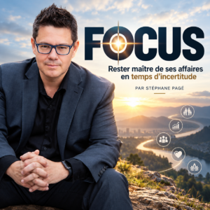 Stéphane Pagé – conférence FOCUS sur la gestion de l’incertitude